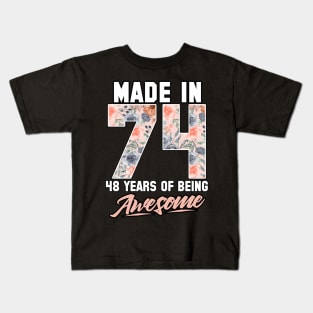 Made in 1974 48 years of being awesome 48th Birthday Flowers Kids T-Shirt